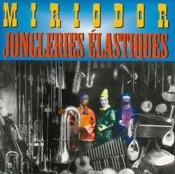 Miriodor : Jongleries Elastiques